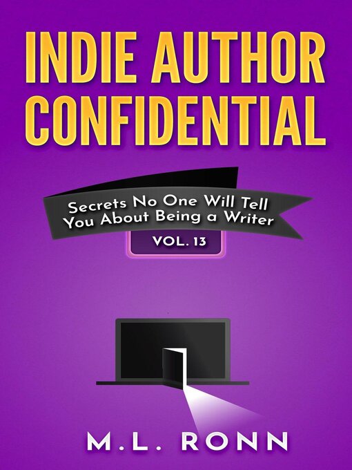Title details for Indie Author Confidential 13 by M.L. Ronn - Available